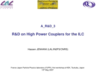 France Japan Particle Physics laboratory (FJPPL) first workshop at KEK, Tsukuba, Japan