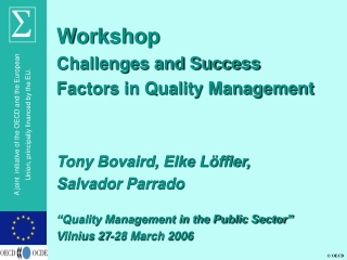 Workshop Challenges and Success Factors in Quality Management Tony Bovaird, Elke Löffler,