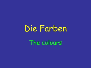 Die Farben