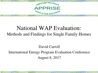 National WAP Evaluation:  Methods and Findings for Single Family Homes