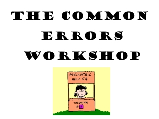 THE COMMON  ErROrS  WORKSHOP