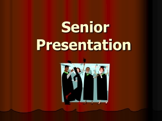 Senior Presentation