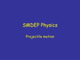 SMDEP Physics