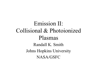 Emission II: Collisional &amp; Photoionized Plasmas