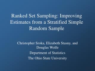 Ranked Set Sampling: Improving Estimates from a Stratified Simple Random Sample