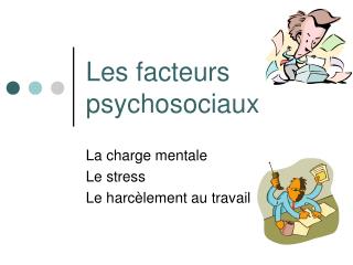 Les facteurs psychosociaux