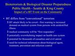 Bioterrorism Biological Disaster Preparedness Public Health - Seattle King County Impact of a BT Event on the Communit