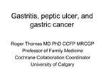Gastritis, peptic ulcer, and gastric cancer