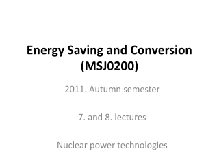 Energy Saving and Conversion (MSJ0200)