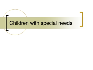 Children with special needs