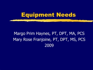 Equipment Needs