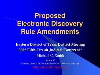 Proposed  Electronic Discovery  Rule Amendments