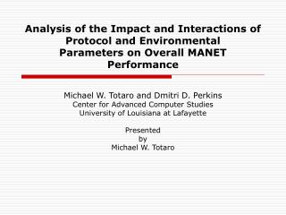 Analysis of the Impact and Interactions of Protocol and Environmental Parameters on Overall MANET Performance