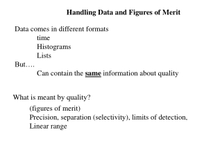 Handling Data and Figures of Merit