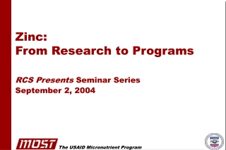 Zinc: From Research to Programs RCS Presents  Seminar Series September 2, 2004