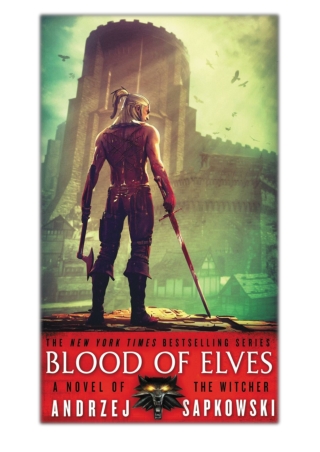 [PDF] Free Download Blood of Elves By Andrzej Sapkowski