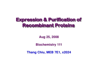 Aug 25, 2008 Biochemistry 111 Thang Chiu, MEB 7E1, x2024