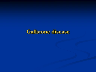 Gallstone disease