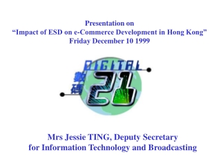 Mrs Jessie TING, Deputy Secretary  for Information Technology and Broadcasting