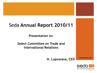 Seda  Annual Report 2010/11 Presentation to: