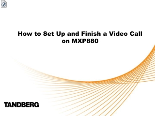 How to Set Up and Finish a Video Call on MXP880