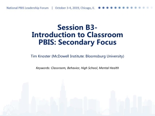 Session B3- Introduction to Classroom PBIS: Secondary Focus