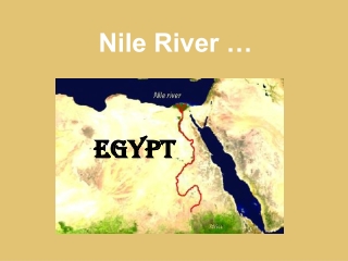 Nile River …