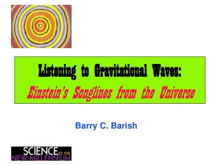 Listening to Gravitational Waves: Einstein’s Songlines from the Universe