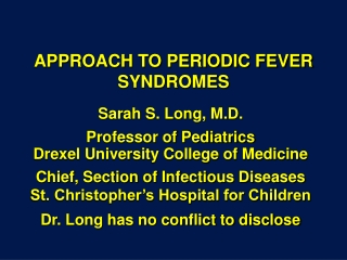 APPROACH TO PERIODIC FEVER SYNDROMES