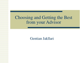 Choosing and Getting the Best from your Advisor