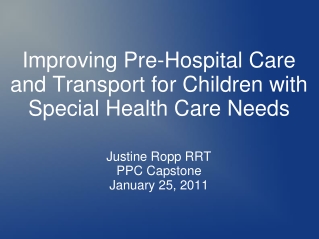 Improving Pre-Hospital Care  and Transport for Children with Special Health Care Needs