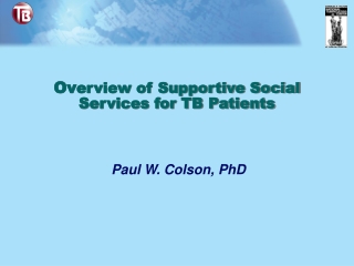 Ov erview of Supportive Social Services for TB Patients