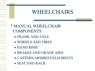 WHEELCHAIRS