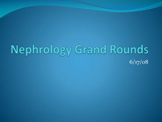 Nephrology Grand Rounds