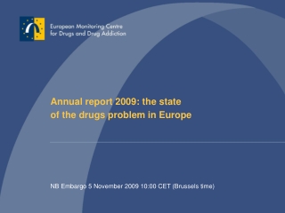 Annual report 2009: the state  of the drugs problem in Europe