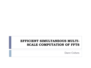 EFFICIENT SIMULTANEOUS MULTI-SCALE COMPUTATION OF FFTS