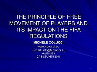 THE PRINCIPLE OF FREE MOVEMENT OF PLAYERS AND ITS IMPACT ON THE FIFA REGULATIONS