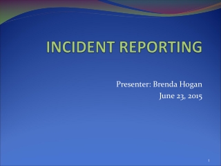 INCIDENT REPORTING