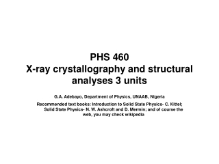 PHS 460  X-ray crystallography and structural analyses 3 units