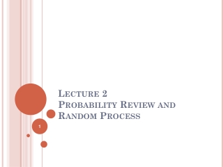 Lecture 2 Probability Review and Random Process