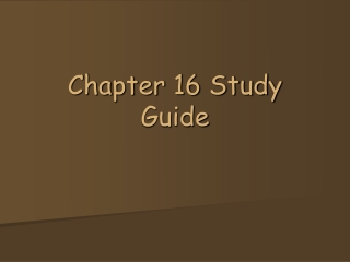 Chapter 16 Study Guide