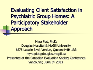 Evaluating Client Satisfaction in Psychiatric Group Homes: A Participatory Stakeholder Approach