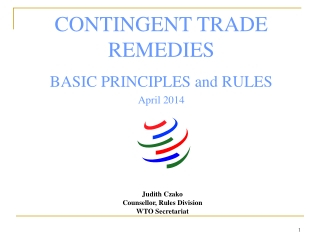 CONTINGENT TRADE REMEDIES BASIC PRINCIPLES and RULES April 2014