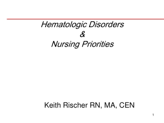 Hematologic Disorders  &amp; Nursing Priorities