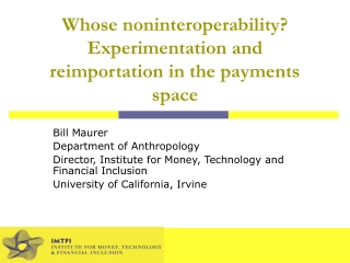 Whose noninteroperability? Experimentation and reimportation in the payments space