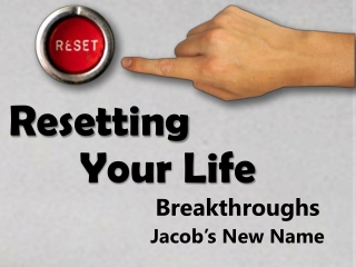 Resetting  		Your Life