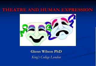 THEATRE AND HUMAN EXPRESSION