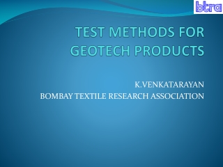 TEST METHODS FOR GEOTECH PRODUCTS