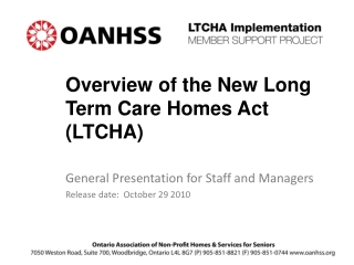 Overview of the New Long Term Care Homes Act (LTCHA)