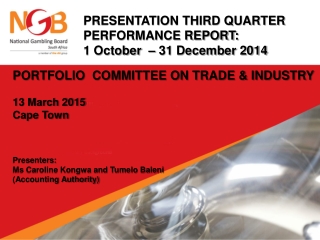 PRESENTATION THIRD QUARTER PERFORMANCE REPORT:  1 October  – 31 December 2014